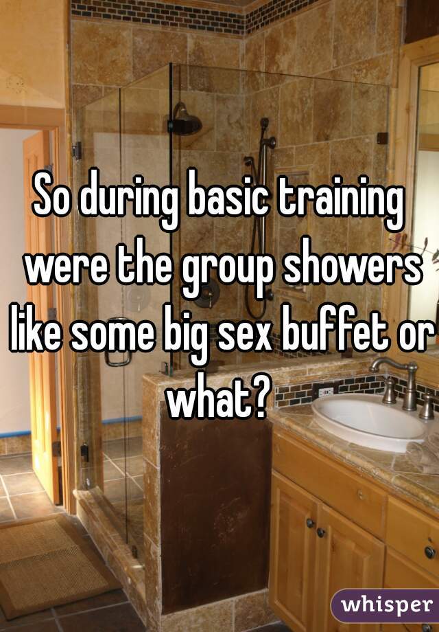 Basic Training Showers